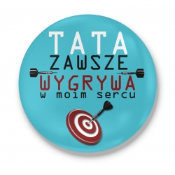 Przypinka Tata zawsze wygrywa w moim sercu