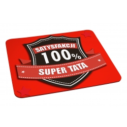 Podkładka pod myszkę Super Tata - 100% satysfakcji