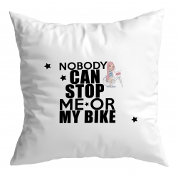 Poduszka Nobody can stop Me or My bike