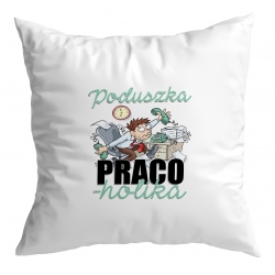 Poduszka Pracoholika