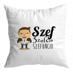 Poduszka Szef szefcio szefuncio