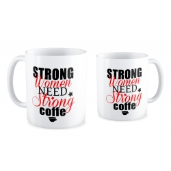 Kubek Strong Women need strong coffe