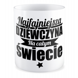 Kubek Najfajniejsza Dziewczyna na całym świecie