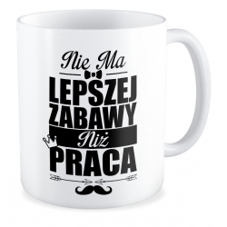 Zestaw Nie ma lepszej zabawy niż praca