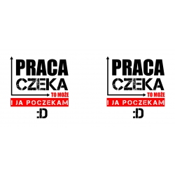 Kubek Praca czeka to i ja poczekam