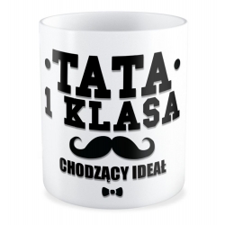 Kubek Tata 1 klasa - chodzący ideał