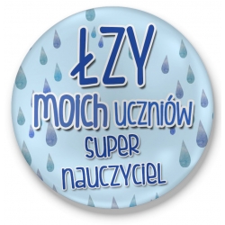 Przypinka Łzy moich uczniów